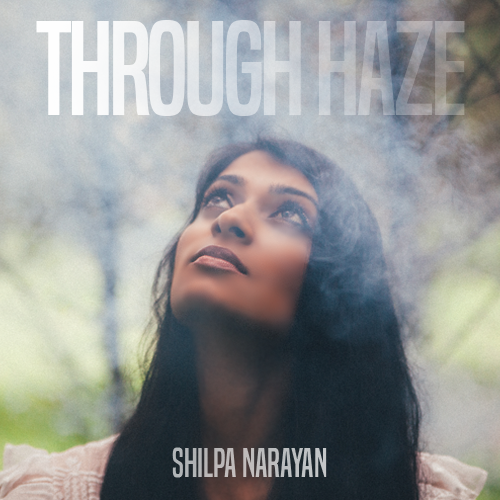 ShilpaNarayan.ThroughHaze